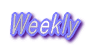 Weekly